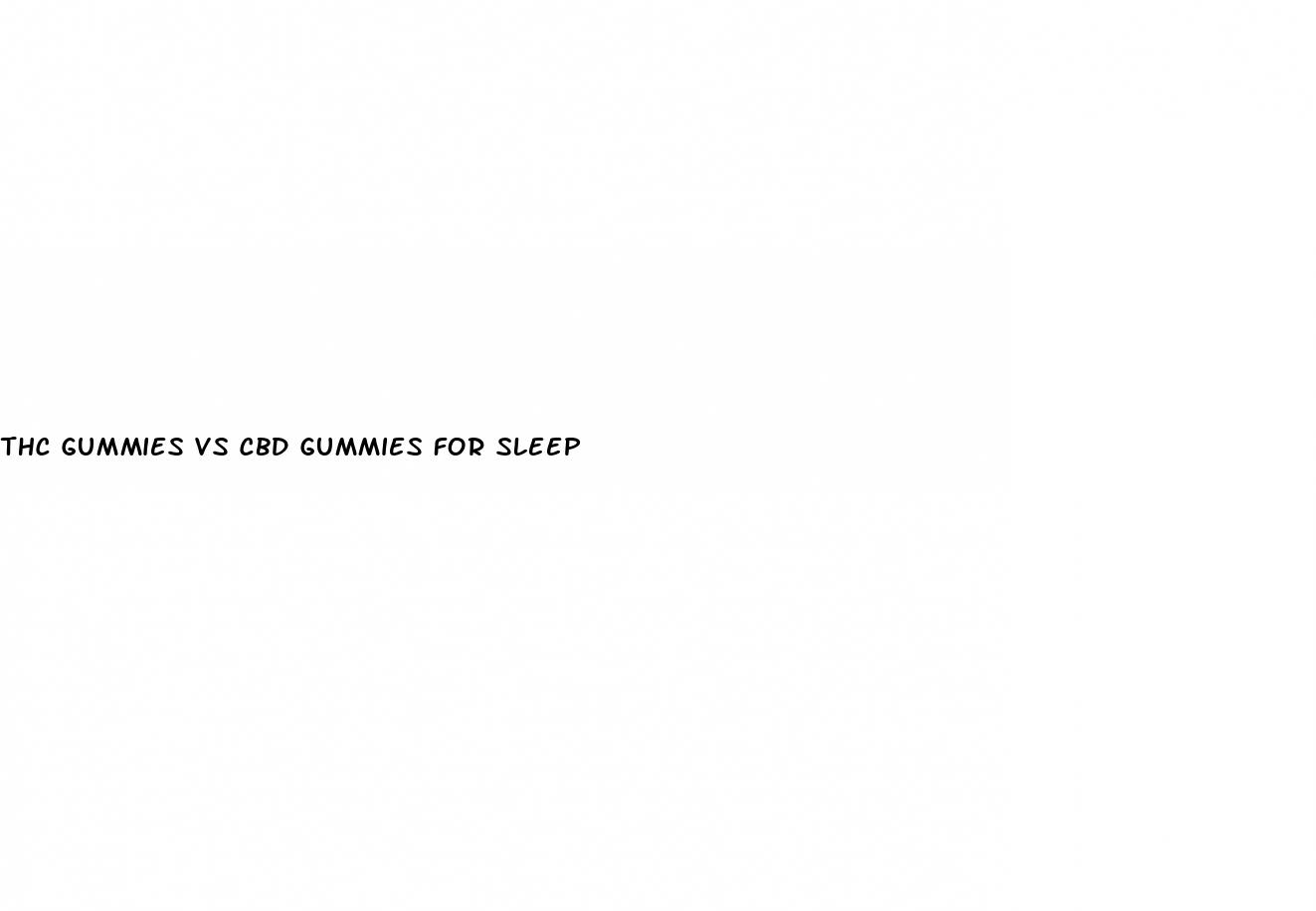 thc gummies vs cbd gummies for sleep