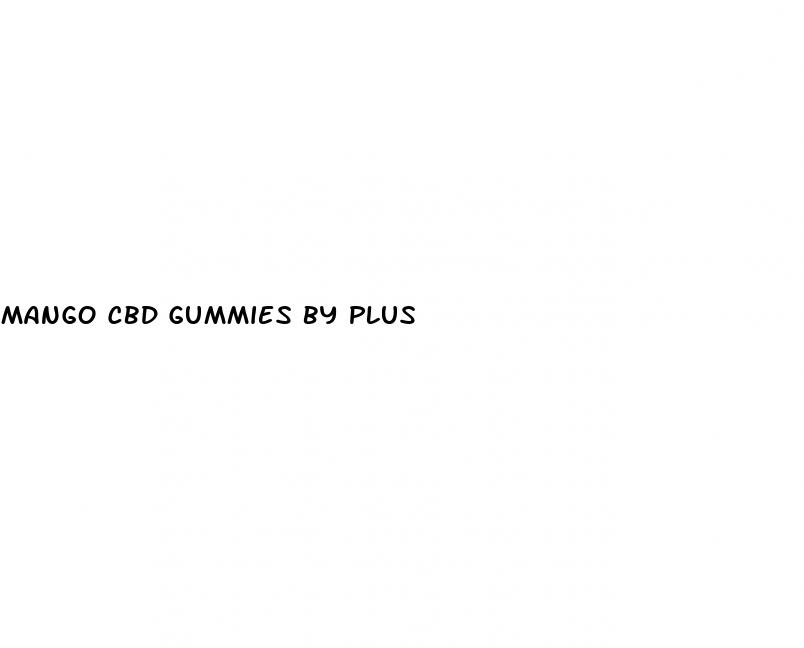 mango cbd gummies by plus