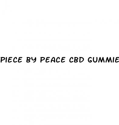 piece by peace cbd gummies 50mg