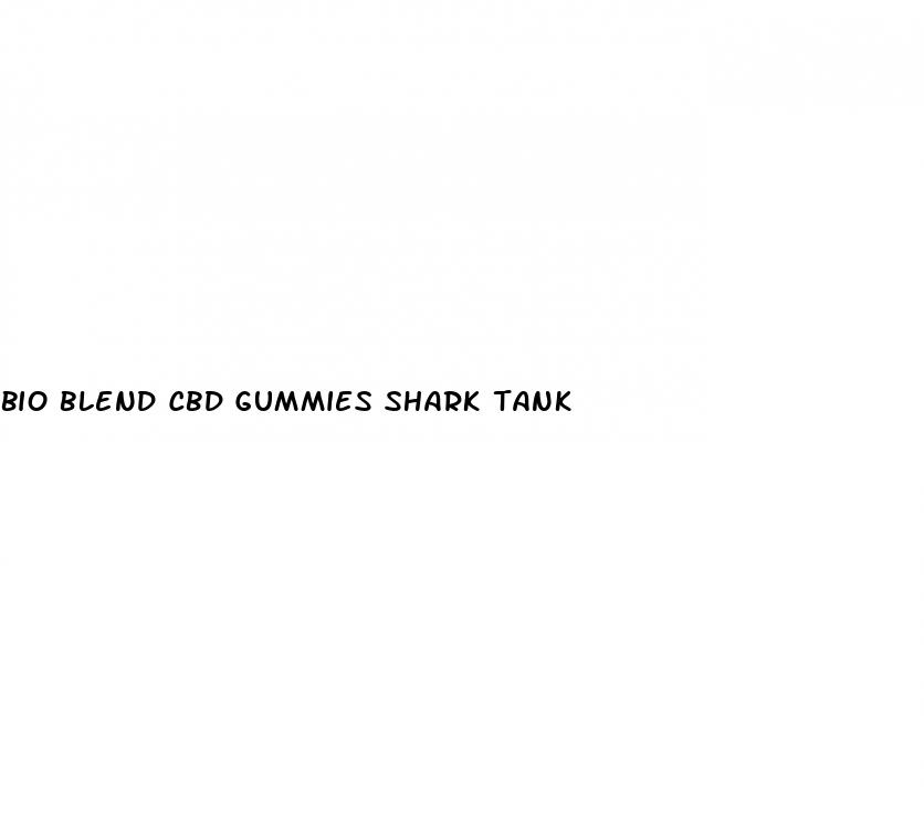 bio blend cbd gummies shark tank