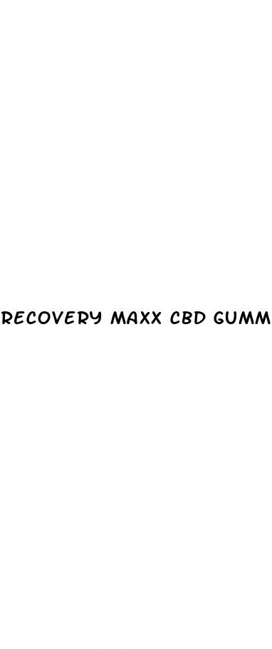 recovery maxx cbd gummies