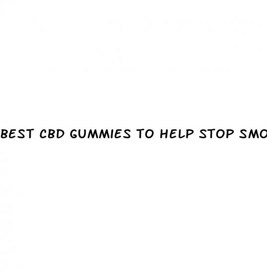 best cbd gummies to help stop smoking