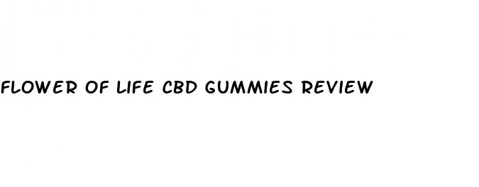 flower of life cbd gummies review