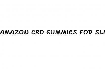 amazon cbd gummies for sleep