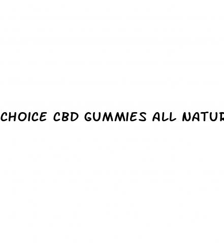 choice cbd gummies all natural hemp extract 300mg