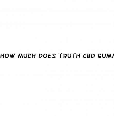 how much does truth cbd gummies cost