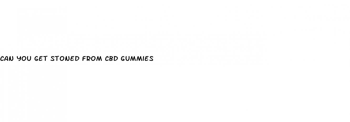 can you get stoned from cbd gummies