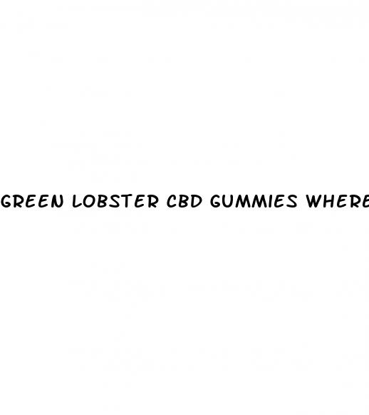 green lobster cbd gummies where to buy