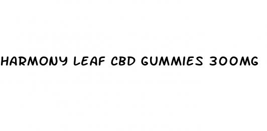 harmony leaf cbd gummies 300mg