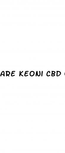 are keoni cbd gummies legit