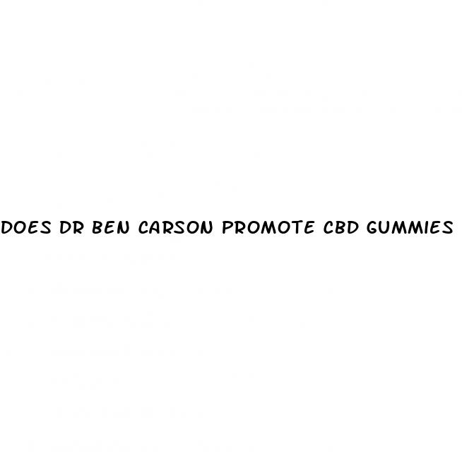 does dr ben carson promote cbd gummies