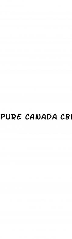 pure canada cbd gummies