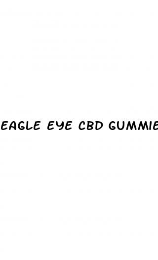 eagle eye cbd gummies