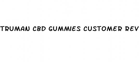 truman cbd gummies customer reviews