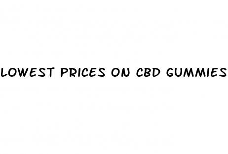 lowest prices on cbd gummies