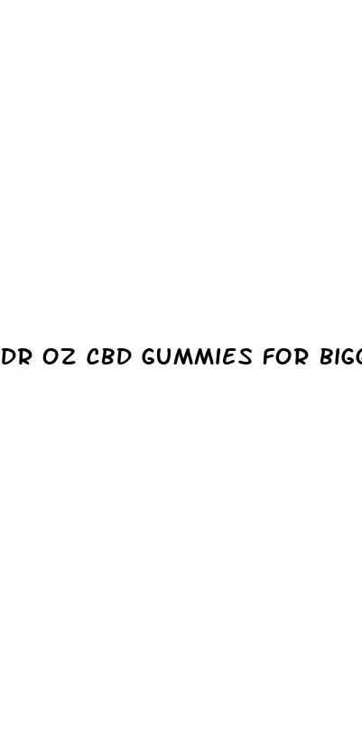 dr oz cbd gummies for bigger penile length