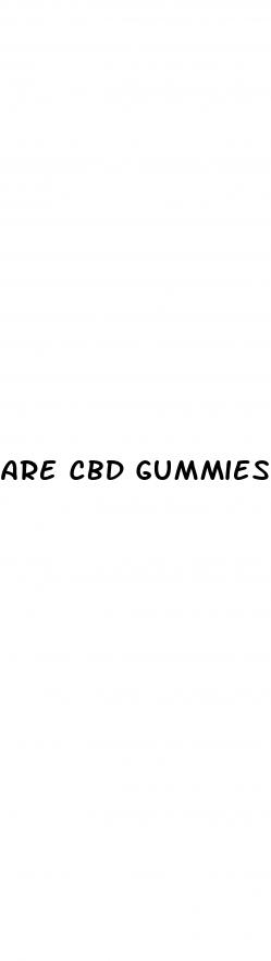 are cbd gummies a drug