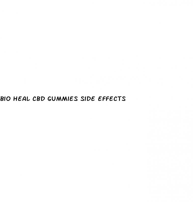 bio heal cbd gummies side effects