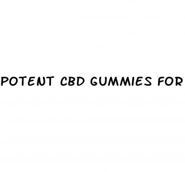 potent cbd gummies for sleep