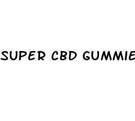 super cbd gummies 300 mg price