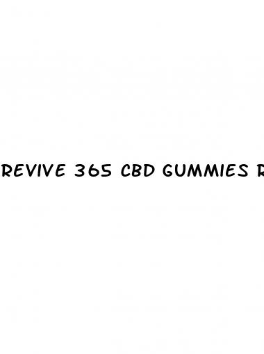 revive 365 cbd gummies reviews