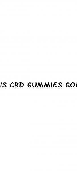 is cbd gummies good for pain