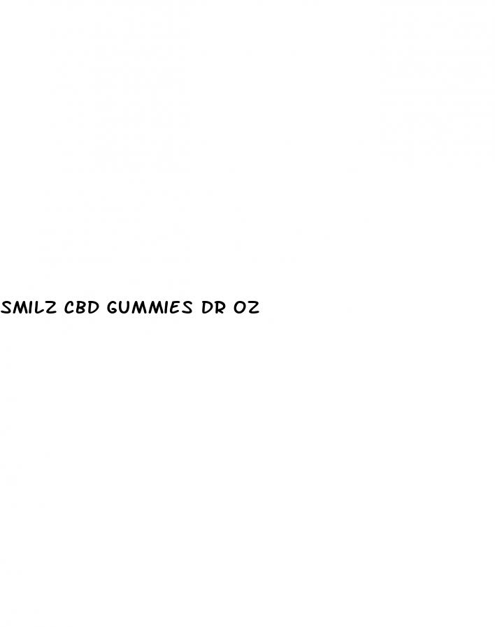 smilz cbd gummies dr oz