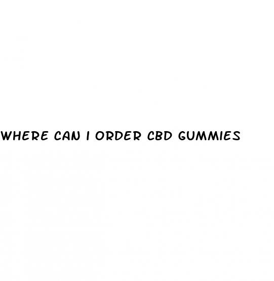 where can i order cbd gummies