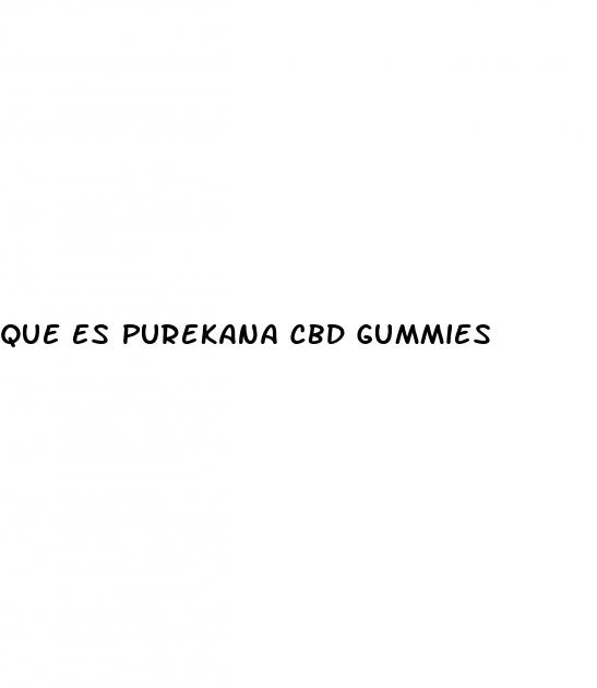 que es purekana cbd gummies