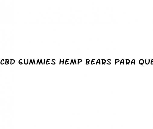 cbd gummies hemp bears para que sirve