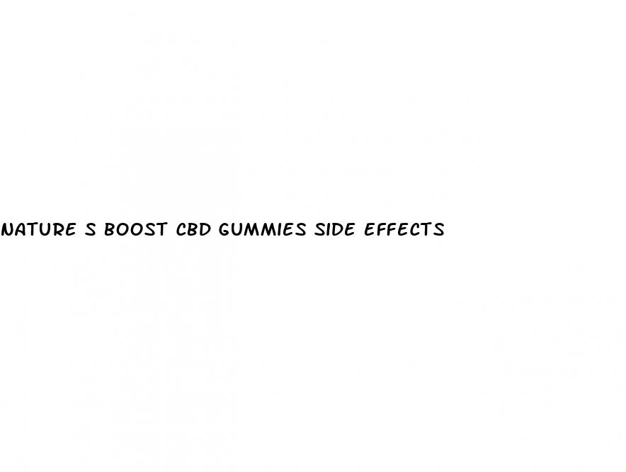 nature s boost cbd gummies side effects