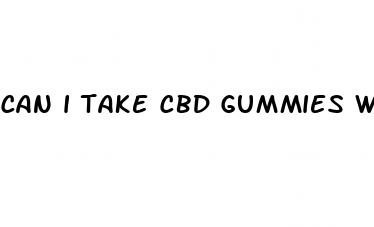 can i take cbd gummies with blood pressure meds