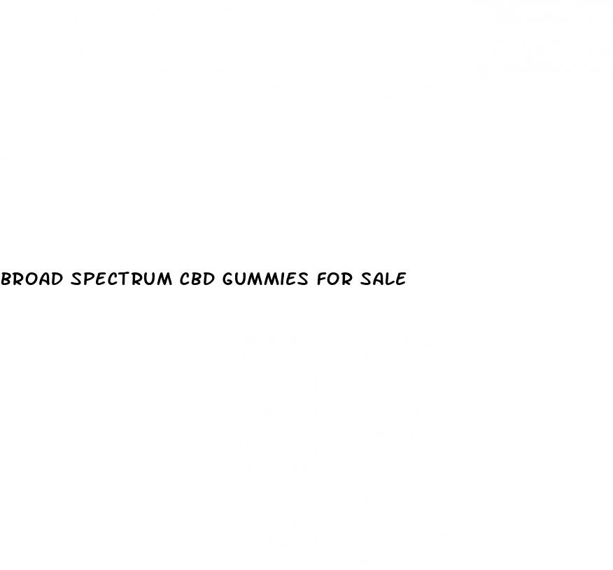 broad spectrum cbd gummies for sale