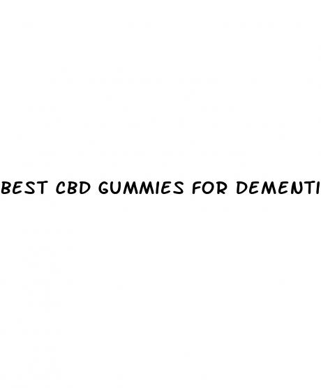 best cbd gummies for dementia