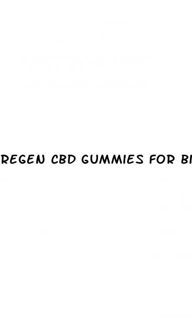 regen cbd gummies for bigger penile length