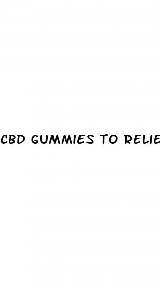 cbd gummies to relieve anxiety