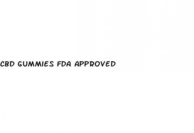 cbd gummies fda approved