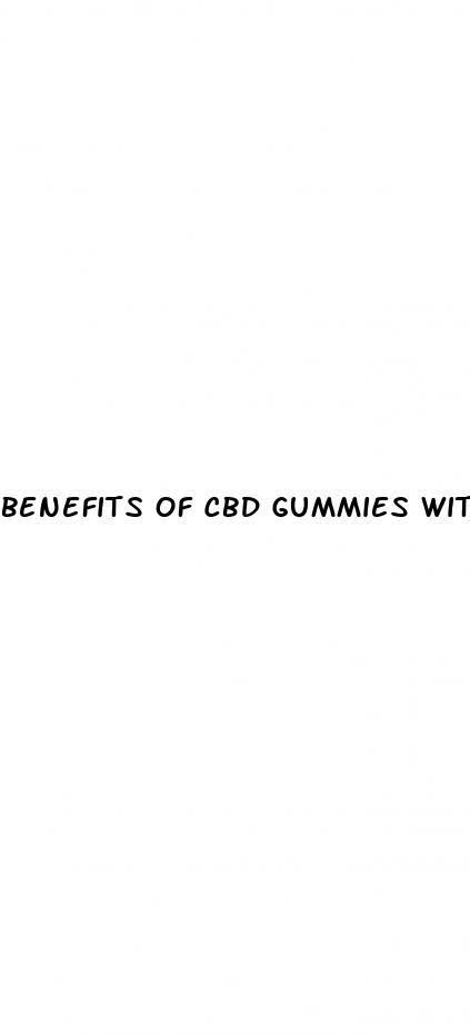 benefits of cbd gummies without thc