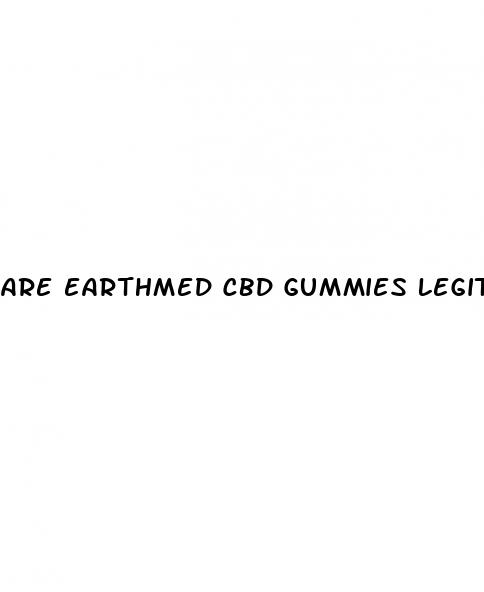 are earthmed cbd gummies legit