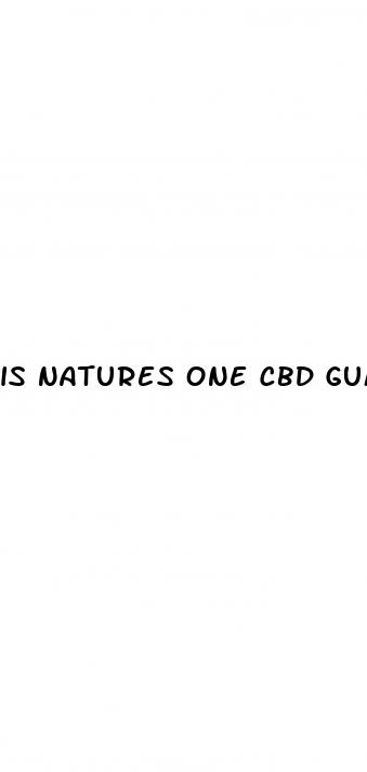 is natures one cbd gummies legit