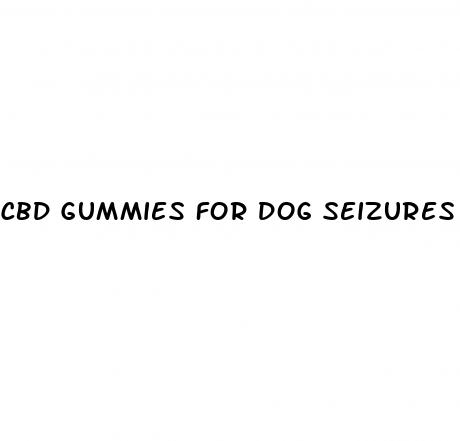 cbd gummies for dog seizures