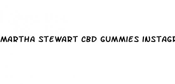 martha stewart cbd gummies instagram