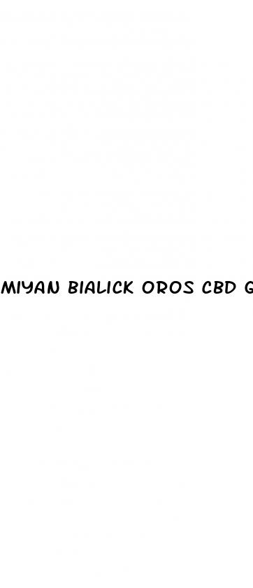 miyan bialick oros cbd gummies