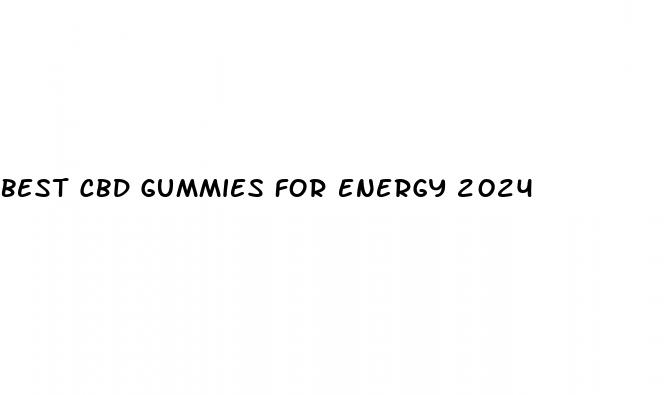 best cbd gummies for energy 2024