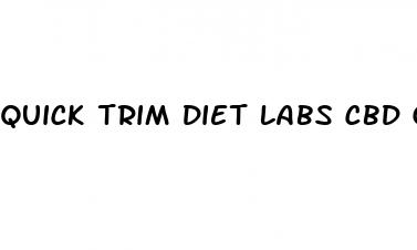 quick trim diet labs cbd gummies