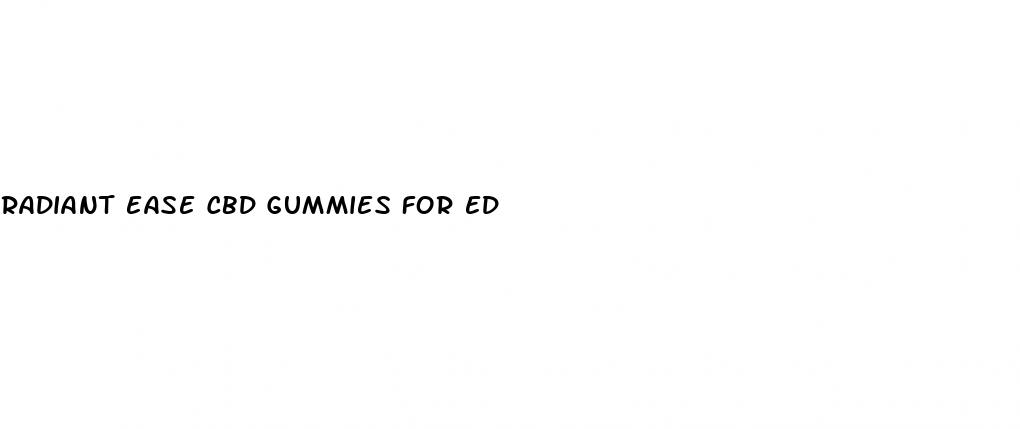 radiant ease cbd gummies for ed