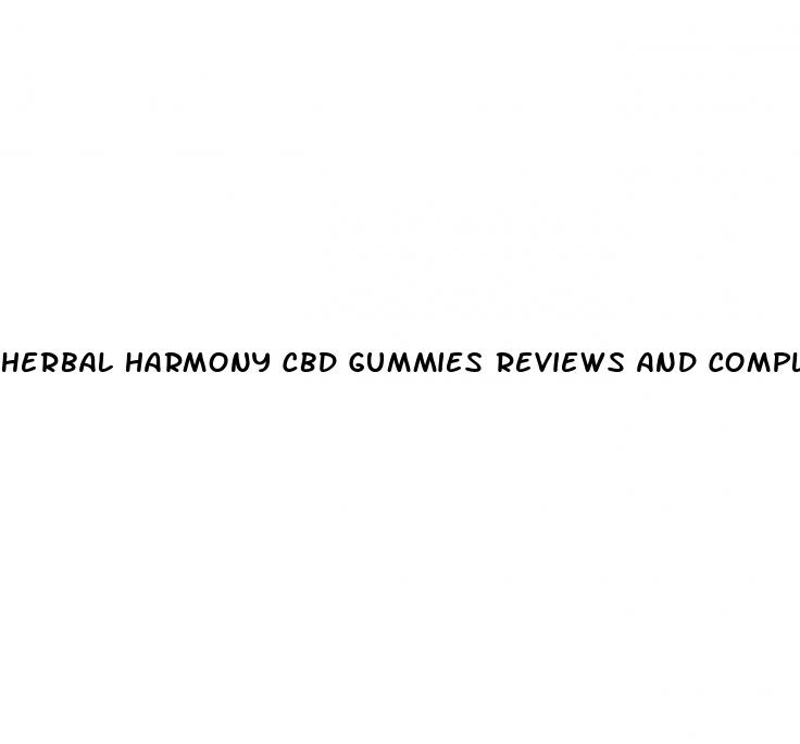 herbal harmony cbd gummies reviews and complaints