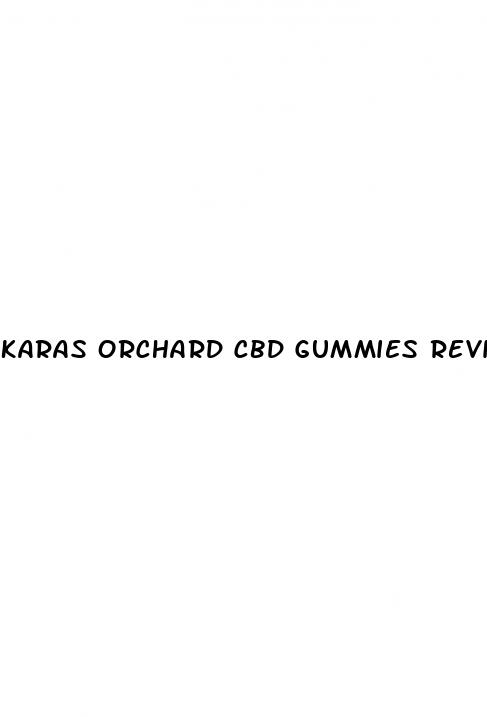 karas orchard cbd gummies review