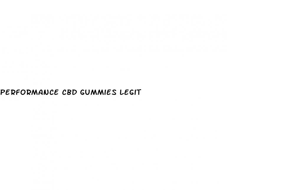 performance cbd gummies legit