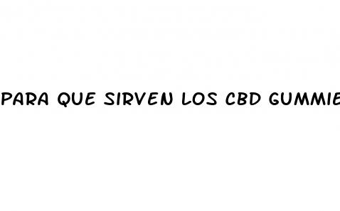 para que sirven los cbd gummies